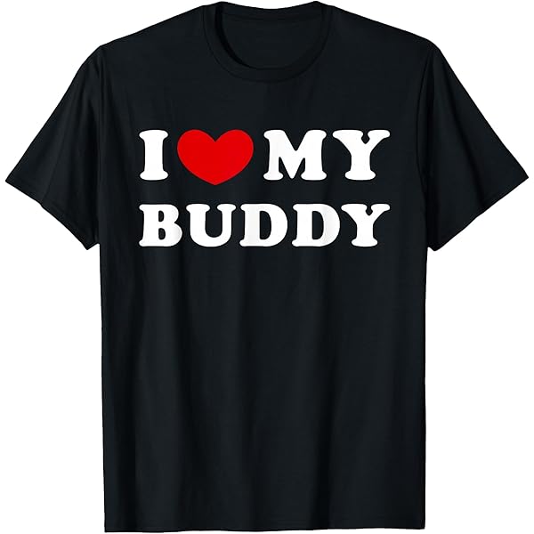 Amazon.com: Shirt That Says Buddy T-Shirt : Clothing, Shoes & Jewelry